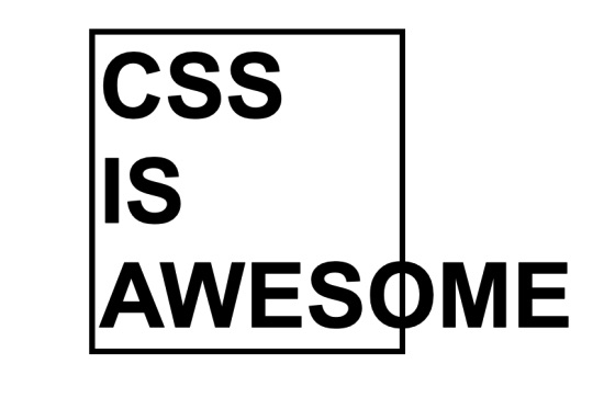 Imagem que mostra um quadrado com borda preta e, dentro, está escrito 'css is awesome' (css é incrível). A palavra 'awesome' extrapola as margens do quadrado.